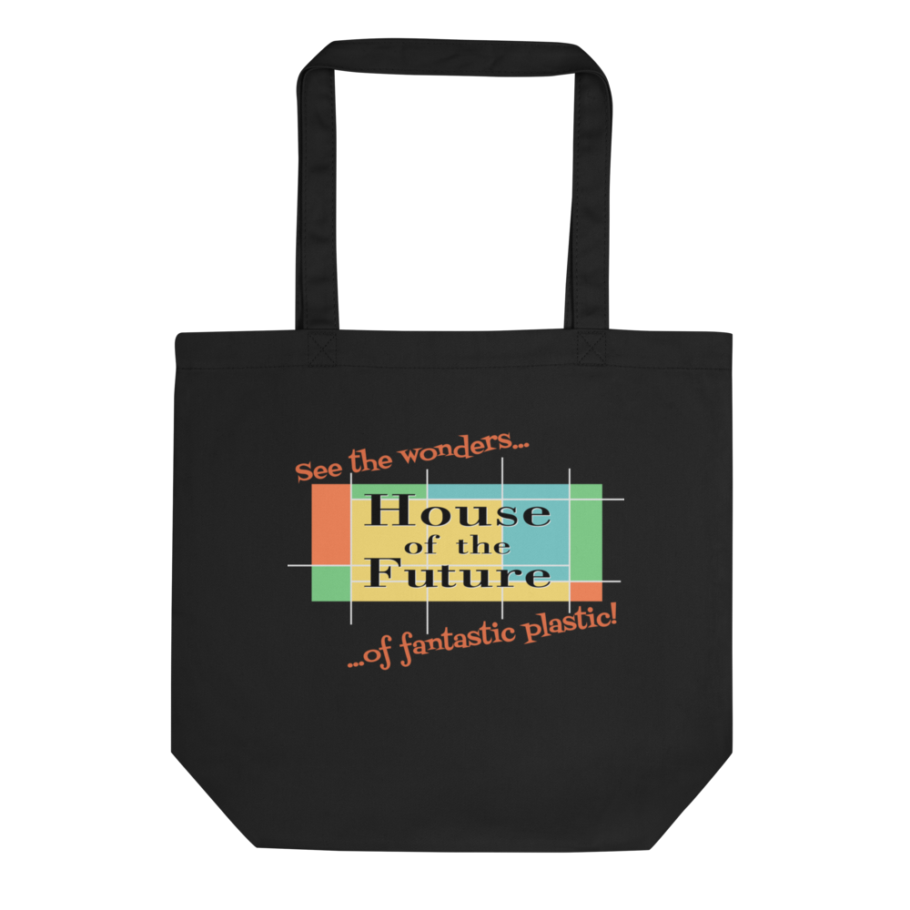 Logo inspired by the former attraction, House of the Future, with retro-styled text reading "See the Wonders of Fantastic Plastic!", on a Black tote — flat lay