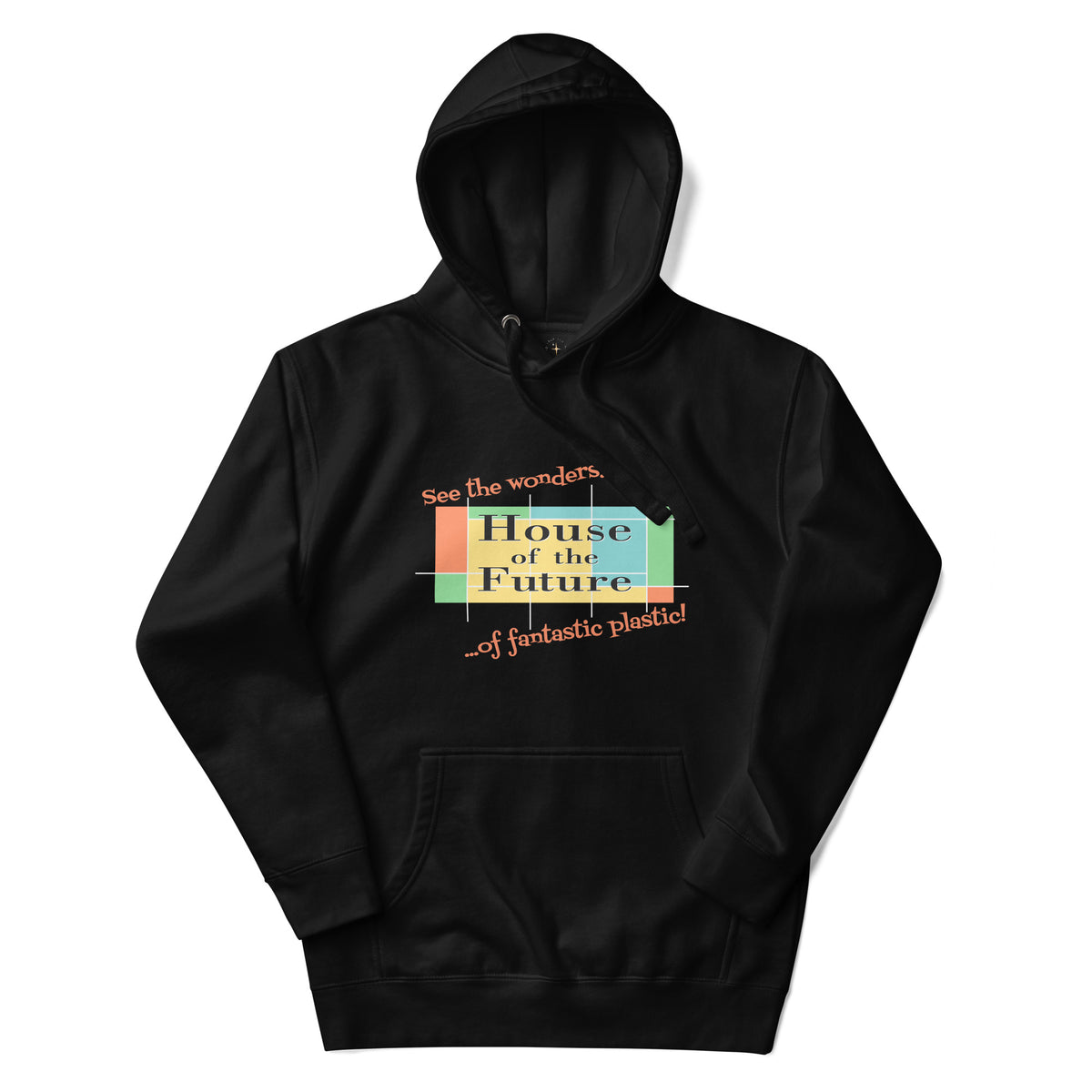 Logo inspired by the former attraction, House of the Future, with retro-styled text reading "See the Wonders of Fantastic Plastic!", on a Black hoodie — flat lay